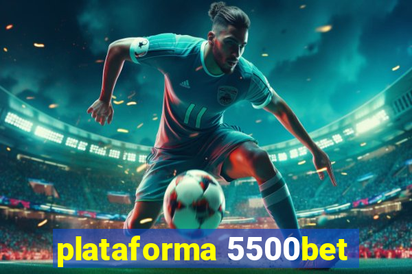 plataforma 5500bet